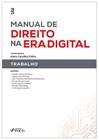 Livro - Manual de Direito na Era Digital: Trabalho - 1ª Ed - 2023