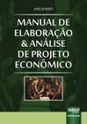 Livro - Manual de Elaboração e Análise de Projeto Econômico