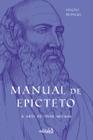 Livro - Manual de Epicteto: A arte de viver