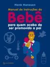 Livro - Manual de instruções do Bebê para quem acaba de ser promovido a pai