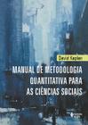 Livro - Manual de metodologia quantitativa para as Ciências Sociais