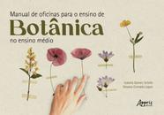 Livro - Manual de oficinas para o ensino de botânica no Ensino Médio