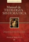 Livro: Manual de Teologia Sistemática Edição Revista e Ampliada Zacarias de Aguiar Severa - ADSANTOS