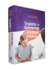 Livro Manual de Terapêutica em Gastrenterologia e Hepatologia Pediátrica - Rubio