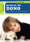 Livro - Manual do dono : Cãozinho feliz