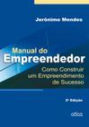 Livro - Manual Do Empreendedor: Como Construir Um Empreendimento De Sucesso