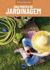 Livro - Manual Natureza - Volume 3: Guia Prático de Jardinagem