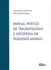 Livro - Manual Prático de Traumatologia e Ortopedia em Pequenos Animais - Poveda - Medvet