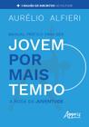 Livro - Manual prático para ser jovem por mais tempo