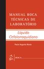 Livro - Manual Roca Técnicas de Laboratório - Líquido Cefalorraquidiano