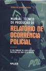 Livro - Manual Técnico de Produção de relatório de ocorrência polícial