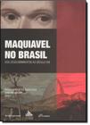 Livro - Maquiavel no Brasil: Dos Descobrimentos ao Século Xxi - Fgv - Fgv Editora