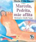 Livro Marcela, Pedrita, Mae Aflita - DIMENSAO