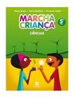 Livro Marcha Criança de Ciências Naturais - 5º Ano - Editora Scipione - 12ª Edição