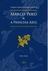 Livro - Marco Polo e a princesa azul