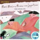 Livro - Mari Miró e o menino com lagartixas