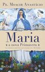 Livro - Maria, a nova primavera