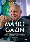 Livro - MÁRIO GAZIN: a história do menino pobre que mudou uma região e fundou uma das principais redes de varejo do Brasil