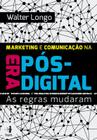 Livro - Marketing e comunicação na era pós-digital