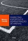 Livro - Marketing Esportivo E Administração De Arenas