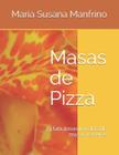 Livro Masas de Pizza: 23 receitas fabulosas de massa caseira - Independently Published