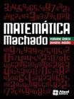 Livro - Matemática Machado - Volume único