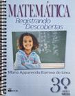 Livro: Matemática - Registrando Descobertas - 3º Ano Autor: Maria Apparecida Barroso de Lima (Novo, Lacrado)