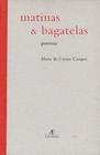 Livro - Matinas & Bagatelas