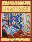 Livro - Matisse - Artistas Famosos