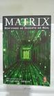 Livro - Matrix - Bem-vindo Ao Mundo Do Real - William Irwin