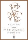 Livro - Max Perkins, um editor de gênios