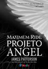 Livro - Maximum Ride - Projeto Angel