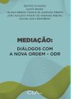 Livro - Mediação : diálogos com a nova ordem - ODR