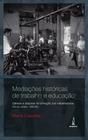 Livro - Mediações históricas de trabalho e educação