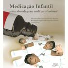 Livro Medicação Infantil Uma Abordagem Multiprofissional