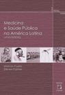 Livro - Medicina e saúde pública na América Latina