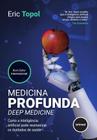 Livro - Medicina Profunda - Deep Medicine