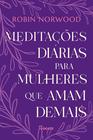 Livro - Meditações diárias para mulheres que amam demais