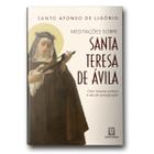 Livro Meditações Sobre Santa Teresa de Ávila - Santo Afonso de Ligório - Santuario