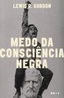 Livro - Medo da consciência negra