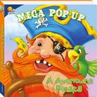Livro - Mega Pop-up: Aventura Pirata, A