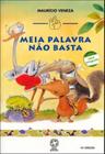 Livro - Meia palavra não basta