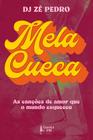 Livro - Mela Cueca