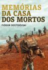 Livro - Memórias da casa dos mortos