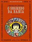 Livro - Menina Que Descobriu O Segredo Da Bahia, A