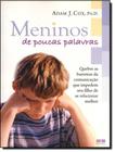 Livro Meninos de Poucas Palavras - Adam J. Cox