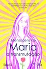 Livro - Mensagens de Maria: A transmutação