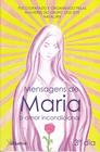 Livro - Mensagens de Maria: O amor incondicional