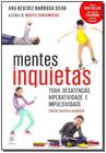 Livro Mentes Inquietas Ana Beatriz Barbosa Silva