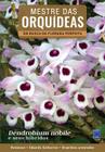 Livro - Mestre das Orquídeas - Volume 3: Dendrobium nobile